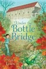 Jessica Lawson, Lawson Jessica - Under the Bottle Bridge