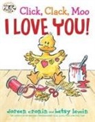 Doreen Cronin, Betsy Lewin, Betsy Lewin - Click, Clack, Moo I Love You!