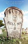 Adam Selzer, Selzer Adam - Just Kill Me