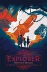 Katherine Rundell - The Explorer