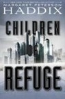 Margaret Peterson Haddix - Children of Refuge