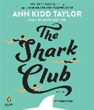 Emily Rankin, Ann Kidd Taylor, Ann Kidd/ Rankin Taylor, Emily Rankin - The Shark Club (Audio book)