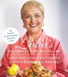 Lidia Matticchio Bastianich, Tanya Basti Manuali, Tanya Bastianich Manuali, Lidia Manuali Matticchio Bastianich - Lidia's Celebrate Like an Italian