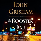 Macleod Andrews, Ari Fliakos, John Grisham, Ari Fliakos - The Rooster Bar (Audio book)