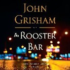 Macleod Andrews, Ari Fliakos, John Grisham - The Rooster Bar (Hörbuch)