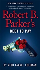 Reed Farrel Coleman, Robert B. Parker - Robert B. Parker's Debt to Pay