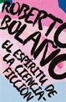 Roberto Bolano, Roberto Bolaño - El Espíritu de la Ciencia-Ficcion / The Spirit of Science Fiction
