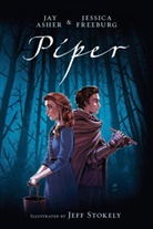 Ja Asher, Jay Asher, Jessica Freeburg, Jeff Stokely, Jeff Stokely - Piper