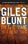 Giles Blunt - By the Time You Read This
