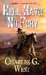 Charles G West, Charles G. West - Hell Hath No Fury