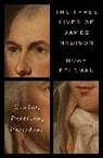 Noah Feldman - The Three Lives of James Madison