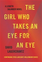 David Lagercrantz - The Girl Who Takes An Eye For An Eye