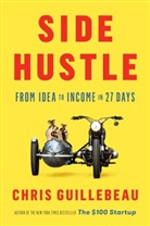 Chris Guillebeau - Side Hustle