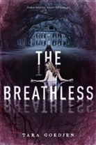 Tara Goedjen - The Breathless