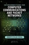 Roberto Rojas-Cessa, Roberto (New Jersey Institute of Tech Rojas-Cessa, Roberto (New Jersey Institute of Technology Rojas-Cessa, Rojas-Cessa Roberto - Interconnections for Computer Communications and Packet Networks