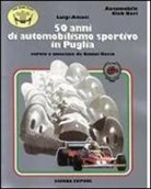 Luigi Amati, G. Resta - Cinquant'anni di automobilismo sportivo in Puglia