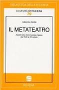 Federica Troisi - Il metateatro. Aspetti della drammaturgia inglese dal XVIII al XX secolo