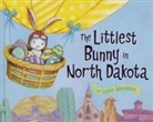 Lily Jacobs, Robert Dunn - The Littlest Bunny in North Dakota: An Easter Adventure