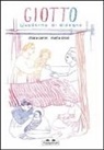 Chiara Carrer, Marta Sironi - Giotto. Quaderno di disegno