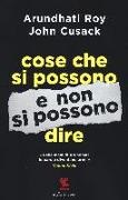 John Cusack, Arundhati Roy - Cose che si possono e non si possono dire