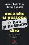 John Cusack, Arundhati Roy - Cose che si possono e non si possono dire