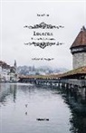 Luca Rota - Lucerna. Il cuore della Svizzera