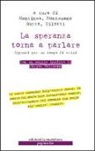 L. M. Guzzo, A. Mantineo, S. Montesano - La speranza torna a parlare. Appunti per un tempo di crisi