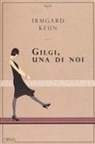 Irmgard Keun - Gilgi, una di noi
