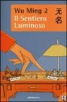Wu Ming, Wu Ming 2 - Il sentiero luminoso