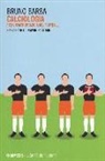 Bruno Barba - Calciologia. Per un'antropologia del football