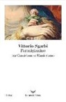 Vittorio Sgarbi - Parmigianino tra classicismo e manierismo
