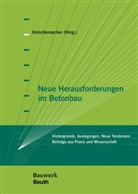 Jörg (Dr.-Ing. Appl, Jörg (Dr.-Ing.) Appl, Diethelm (Dr.-Ing. Bosold, Diethelm (Dr.-Ing.) Bosold, Klaus Holschemacher, Klau Holschemacher (Prof. Dr.-Ing.)... - Neue Herausforderungen im Betonbau