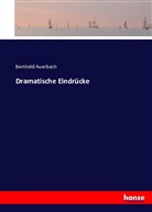 Berthold Auerbach - Dramatische Eindrücke