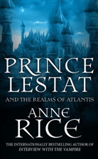 Anne Rice - Prince Lestat and the Realms of Atlantis