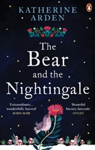 Katherine Arden, Arden Katherine - The Bear and the Nightingale