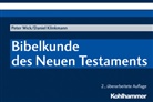 Daniel Klinkmann, Pete Wick, Peter Wick - Bibelkunde des Neuen Testaments