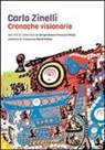 Giorgio Bedoni, Francesco Porzio - Carlo Zinelli. Cronache visionarie