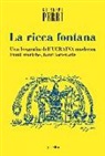 Giuseppe Perri - La ricca fontana. Un'abiografia dell'Ucraina moderna. Fonti storiche, fonti letterarie