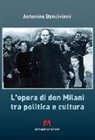 Antonino Bencivinni - L' opera di Don Milani tra politica e cultura