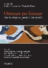 D. Dato, I. Loiodice - Orientare per formare. Teorie e buone prassi all'Università. Quaderni di MeTis 3