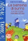 Beatrice Masini, P. Nille - La bambina di burro e altre storie di bambini strani