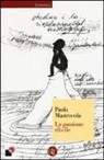 Paola Mastrocola - La passione ribelle