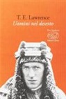 Thomas E. Lawrence, Thomas Edward Lawrence - Uomini nel deserto