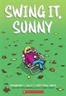 Jennifer L Holm, Jennifer L. Holm, Matthew Holm - Swing It, Sunny