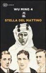 Wu Ming, Wu Ming 4 - Stella del mattino