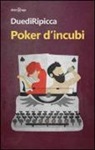 DuediRipicca - Poker d'incubi