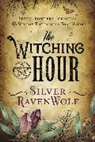 Silver Ravenwolf - The Witching Hour