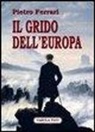Pietro Ferrari, G. Armenise - Il grido dell'Europa