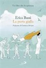 Erica Bassi - La porta gialla