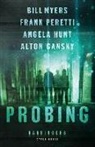 Alton Gansky, Angela Hunt, Bill Myers, Frank Peretti, Frank E./ Hunt Peretti - Probing